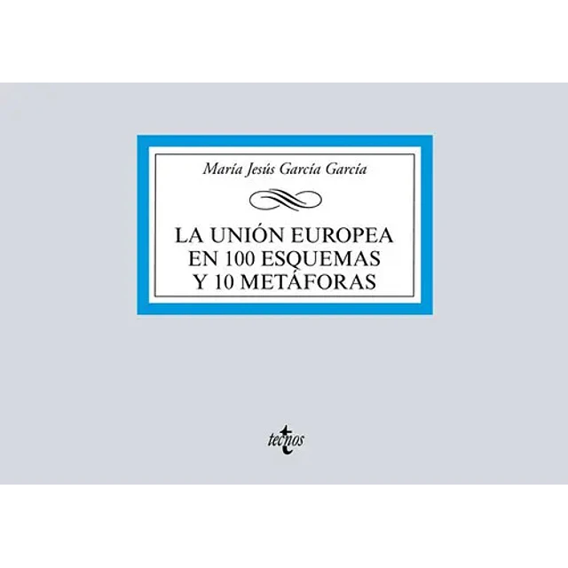 La Unión Europea en 100 equemas y 10 metáforas