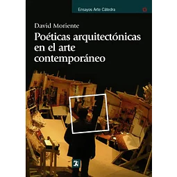Poéticas Arquitectónicas en el Arte Contemporáneo