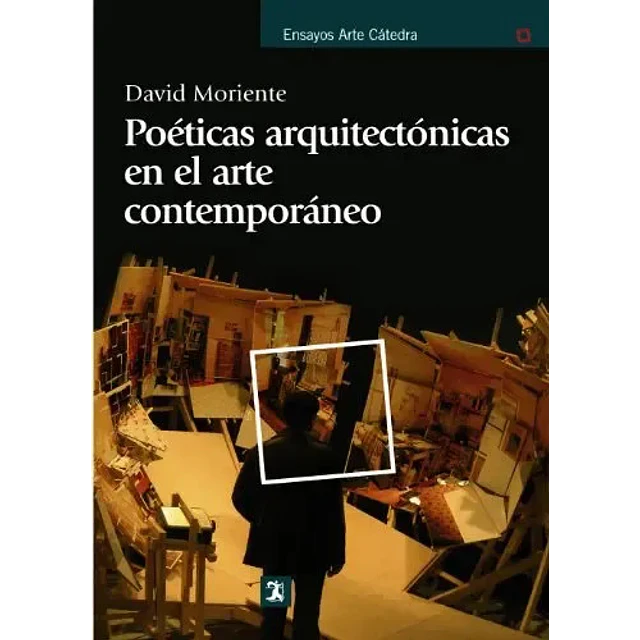 Poéticas Arquitectónicas en el Arte Contemporáneo