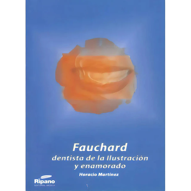 Fauchard dentista de la ilustracion y enamorado