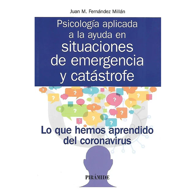 Psicología aplicada a la ayuda en situaciones de emergencia y catastrofe