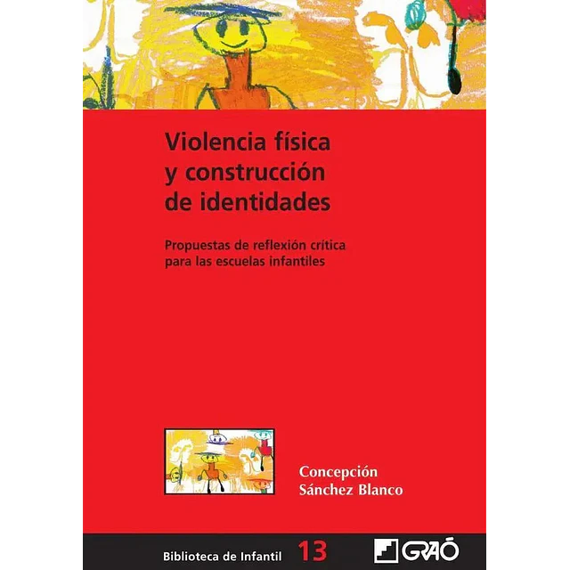 Violencia fisica y construccion de identidades