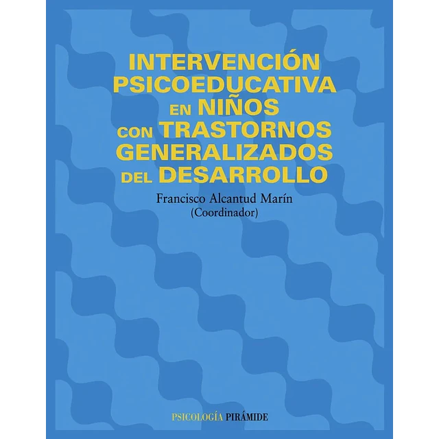 Intervencion psicoeducativa en niños con trastornos generalizados de desarrollo