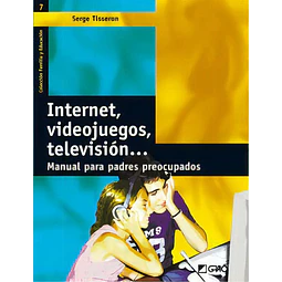 Internet, videojuegos, television ... manual para padres preocupados