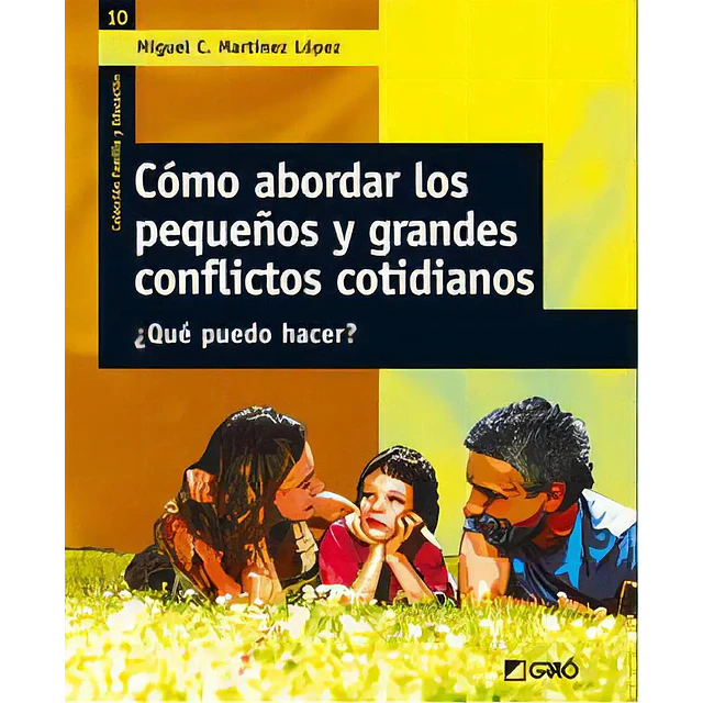 Como abordar los pequeños y grandes conflictos cotidianos