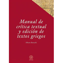 Manual de crítica textual y edición de textos griegos