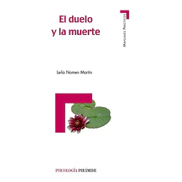 El duelo y la muerte.El tratamiento de la pérdida.