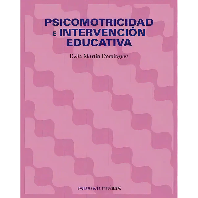 Psicomotricidad e Intervención Educativa