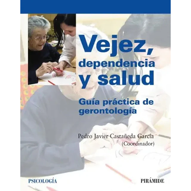 Vejez, dependencia y salud