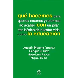 Qué hacemos para que los recortes y reformas no acaben con un pilar tan básico de nuestra vida como