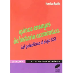Quince ensayos de Historia Económica