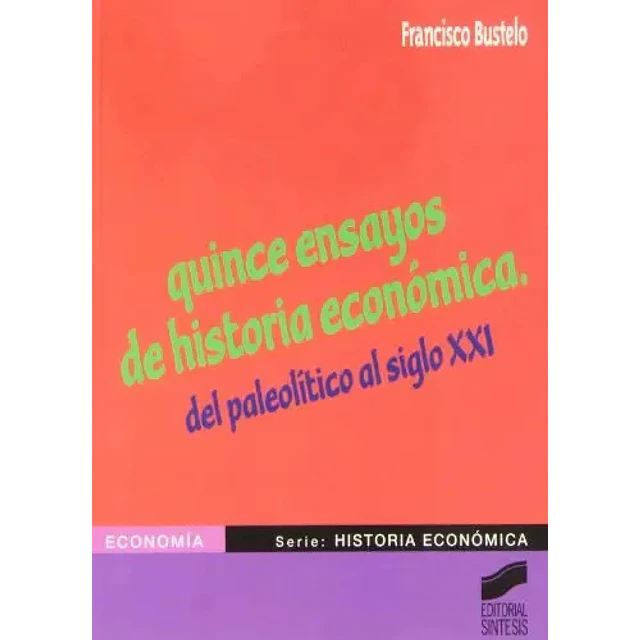 Quince ensayos de Historia Económica