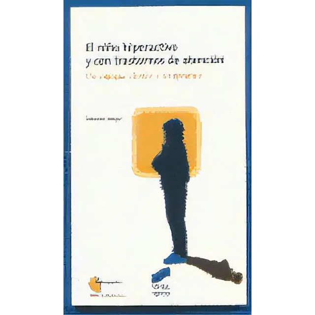 El niño hiperactivo y con transtornos de atención