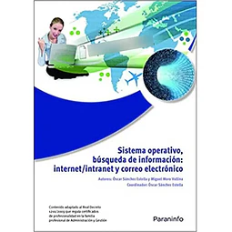 Sistema Operativo, búsqueda de información : internet/intranet y correo electrónico