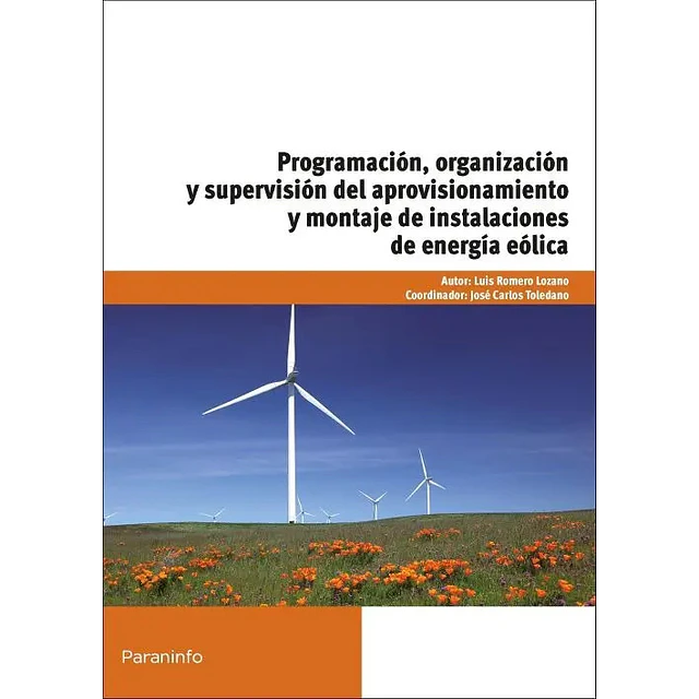 Programación, organización y supervisión del aprovechamiento y montaje de instalaciones de energía e