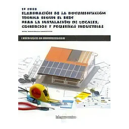 Elaboración de la Documentación Técnica según el REBT para lnatalación de Locales, Comercios y Peque