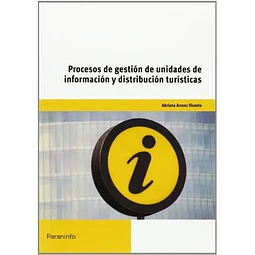 Procesos de gestión de unidades de información y distribución turísticas