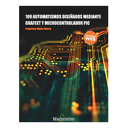 109 Automatismos Diseñados Mediante Grafcet y Microcontrolador PIC