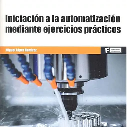 Iniciación a la automatización mediante ejercicios prácticos