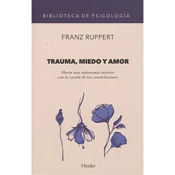Trauma, miedo y amor