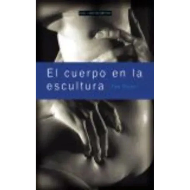 El Cuerpo en la Escultura