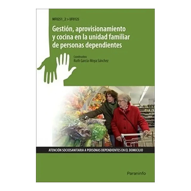 Gestión, aprovisionamiento y cocina en la unidad familiar de personas dependientes