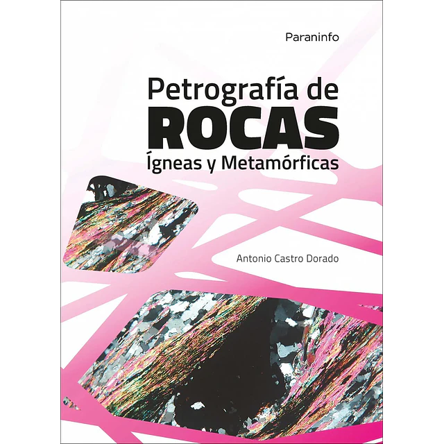 Petrografía de Rocas Ígneas y Metamórficas