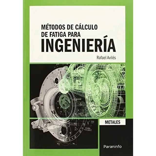 Métodos de Cálculo de Fatiga para Ingeniería