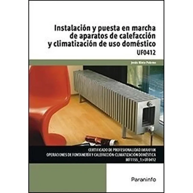 Instalación y puesta en marcha de aparatos de calefacción y climatización de uso doméstico