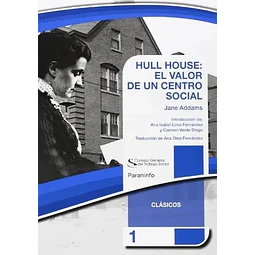 Hull House El valor de un centro social