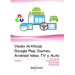 Visión Artificial, Google Play Games, Android Wear, Tv y Auto