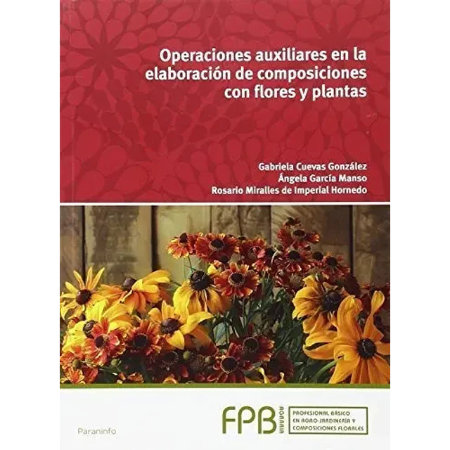 Operaciones Auxiliares en la Elaboración de Composiciones con Flores y Plantas
