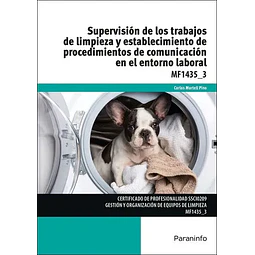 Supervisión de los trabajos de limpieza y establecimiento de procedimientos de comunicación en el