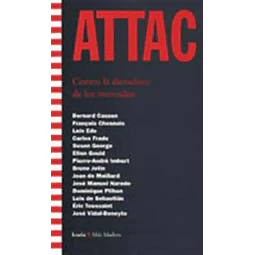 ATTAC Contra la dictadura de los mercados