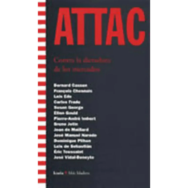 ATTAC Contra la dictadura de los mercados