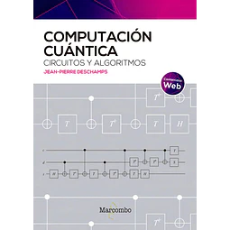 Computación cuántica. Circuitos y algoritmos