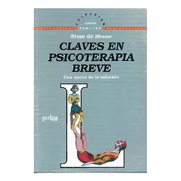 Claves en psicoterapia breve : Una teoría de la solución