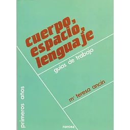 Cuerpo, espacio, lenguaje. Guías de trabajo