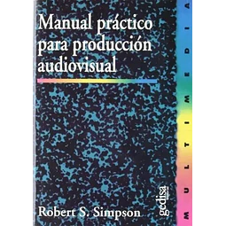 Manual práctico para producción audiovisual