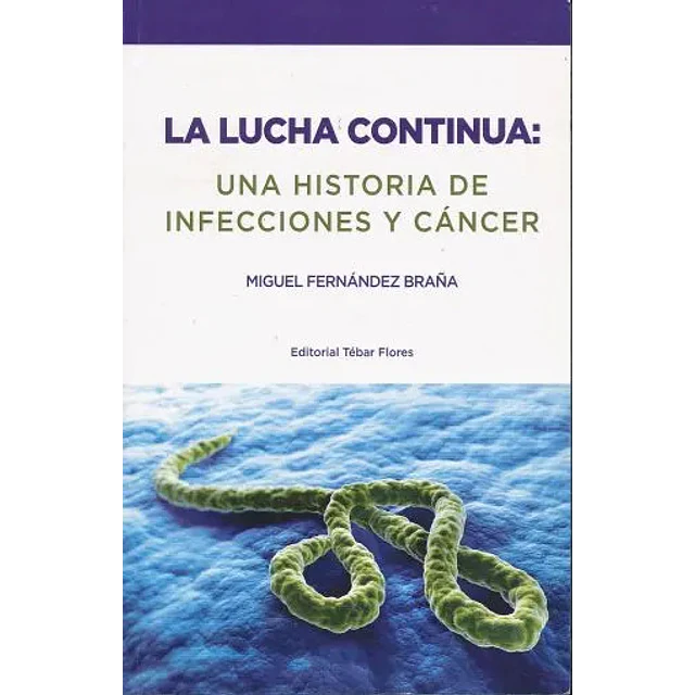 Una Historia de Infecciones y Cáncer