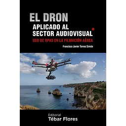 El Dron aplicado al sector audiovisual