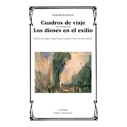 Cuadros de viaje ; Los dioses en el exilio