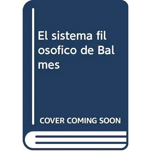 El sistema filosofico de Balmes