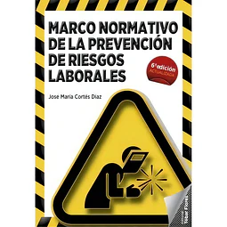 Marco Normativo de la Prevención de Riesgos Laborales