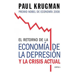 El retorno de la economia de la depresion y la crisis actual