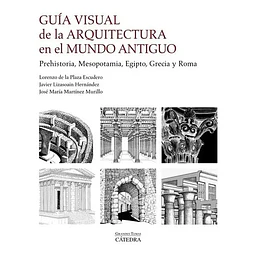 Guía visual de la Arquitectura en el Mundo Antiguo