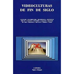 Videoculturas de fin de siglo
