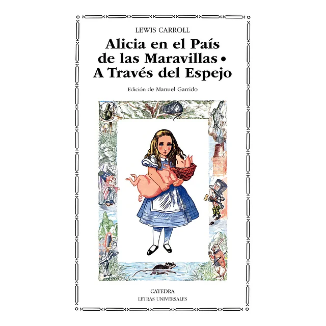 Alicia en el País de las Maravillas. A Través del Espejo