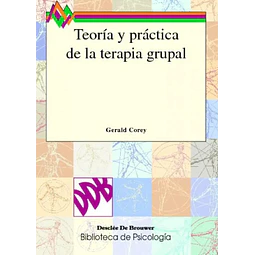 Teoría y Práctica de la Terapia Grupal