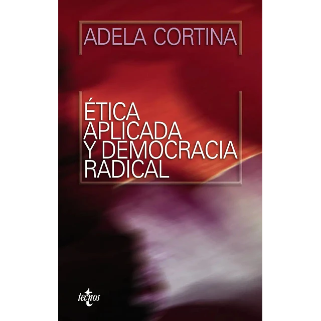 Ética Aplicada y Democracia Radical